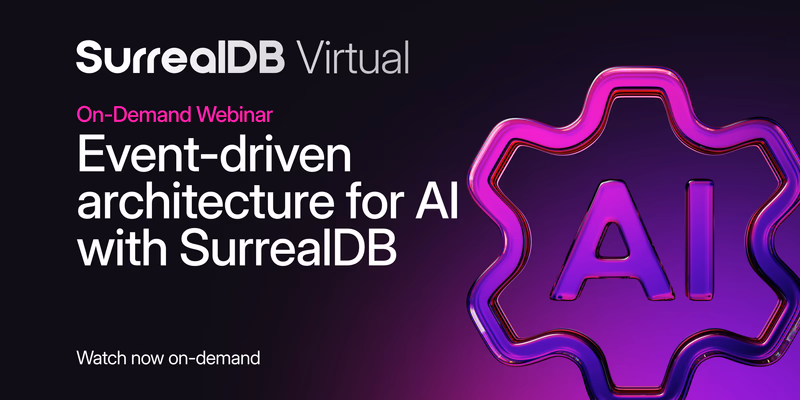 Event-driven architecture for AI with SurrealDB