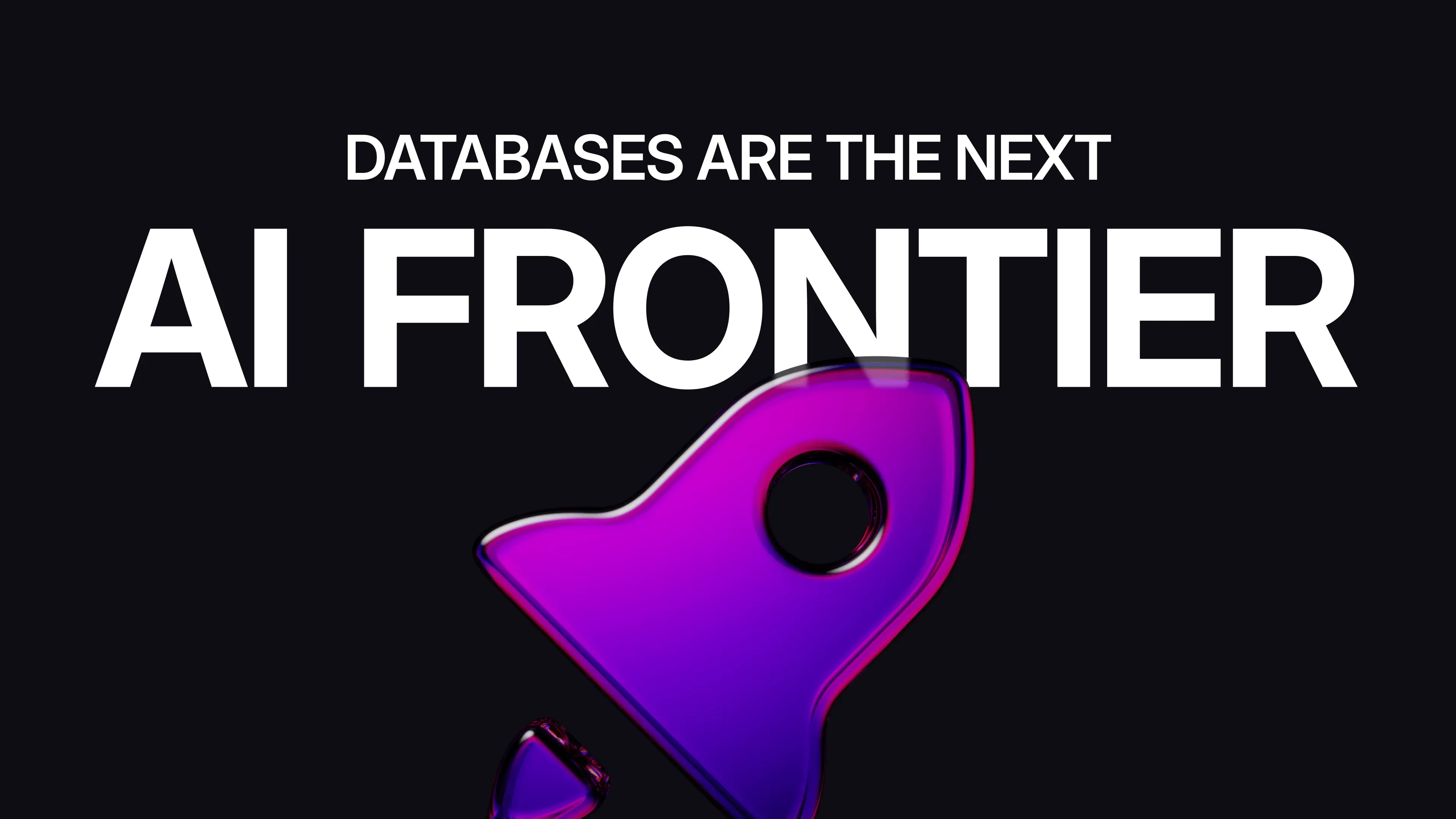 Databases Are the Next AI Frontier