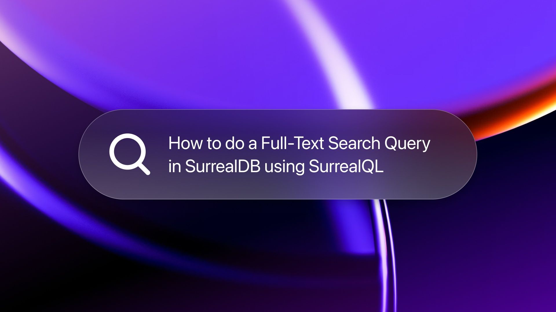 How to do a Full-Text Search Query in SurrealDB using SurrealQL