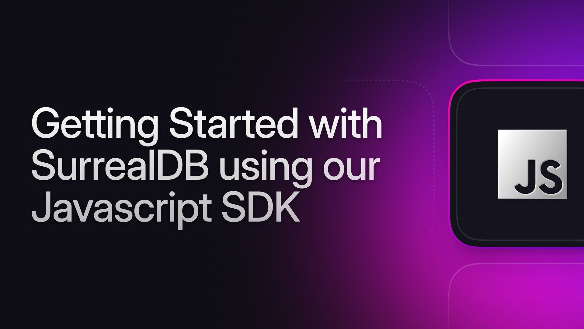 Getting Started with SurrealDB using our JavaScript SDK