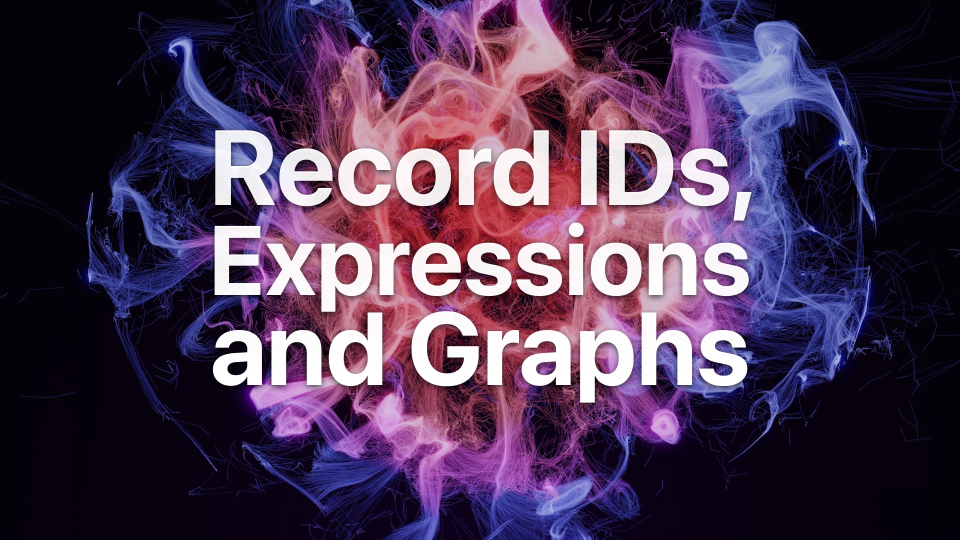 Record IDs, Expressions and Graphs