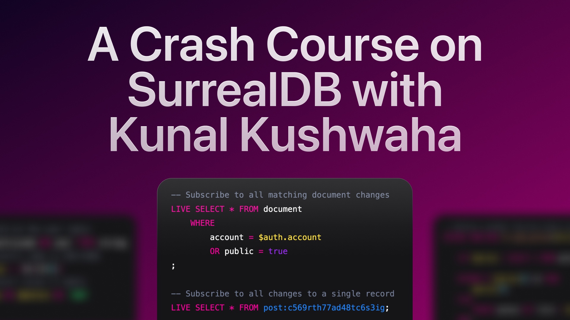 A Crash Course on SurrealDB with Kunal Kushwaha