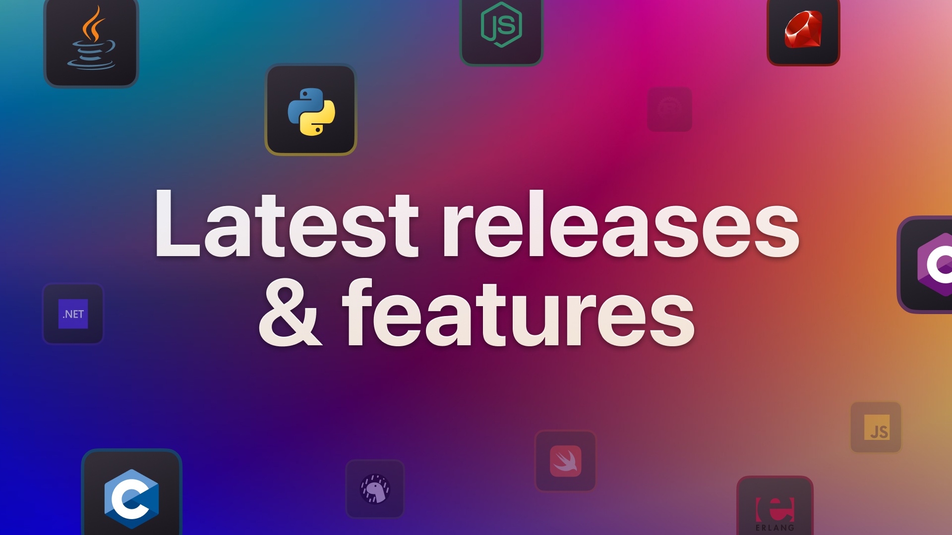 Latest releases & features